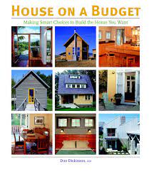 Build an energy efficient home. Buy House On A Budget Making Smart Choices To Build The Home You Want American Institute Architects Book Online At Low Prices In India House On A Budget Making Smart Choices