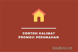 Berikut ini beberapa contoh kalimat promosi makanan yang menarik yang sering digunakan, namun sebelum membahas contoh tersebut, setidaknya anda harus lebih paham mengenai cara pembuatan sekaligus penargetannya. 10 Contoh Kalimat Promosi Perumahan Yang Menarik Donabisnis