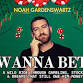Wanna Bet? With Noah Gardenswartz event in Santa Monica, CA