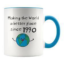 Birthday Gift For 30 Year Old Daughter Making The World A Better Place Since 1990 Blue Coffee Mug Etsy In 2020 Blue Coffee Mugs Birthday Gifts For Women 50th Birthday Gifts For Woman