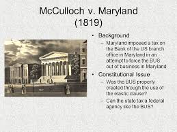 Mc Culloch V Maryland 1819 Essay