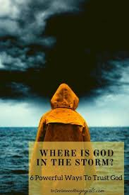 God In The Storm 6 Powerful Ways To Trust God When The Flood Waters Rise