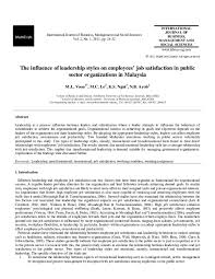 Search and apply jobs in malaysia via myfuturejobs. Pdf The Influence Of Leadership Styles On Employees Job Satisfaction In Public Sector Organizations In Malaysia Yunita Merliyanie Academia Edu