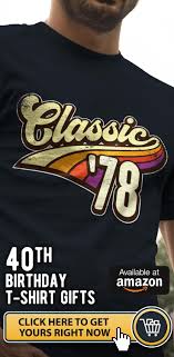 Amazon 40th Birthday Gifts For Her 40th Birthday Gift Retro Classic Graphic 40 Years Old Tee Classic 40th Birthday 40th Birthday Ideas For Men Husband Husband 40th Birthday 40th Birthday Gifts