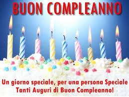 Un Giorno Speciale Per Una Persona Speciale Buon Compleanno Auguri Di Buon Compleanno Immagini Di Buon Compleanno