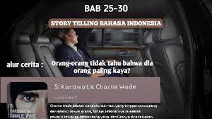 Di dunia ini, kekayaan dan ketenaran adalah penentu utama untuk memastikan nilai orang. Novel Si Karismatik Charlie Wade Bahasa Indonesia Chapter 25 30 Youtube