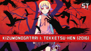 Kizumonogatari I Tekketsu Hen 2016 Anime Review Youtube Watch full episode kizumonogatari i: kizumonogatari i tekketsu hen 2016 anime review