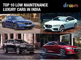 The safety aspect has also received its due respect in the recent times and the country is. Top 10 Low Maintenance Luxury Cars In India 2020 Droom