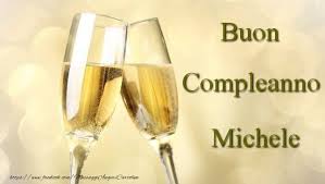 Buon Compleanno Michele Cartoline Di Compleanno Con Nome Michele Cartolineconnomi Com Buon Compleanno Fratello Buon Compleanno Auguri Di Buon Compleanno