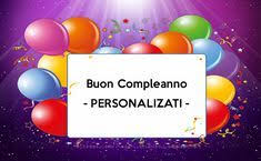 Auguri Di Buon Compleanno Personalizzati Crea I Tuoi Personalizzati Auguri Di Buon Compleanno Auguri Di Buon Compleanno Buon Compleanno Compleanno