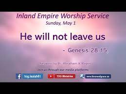 Inland Empire - May 01, 2022 - He Will Not Leave Us - Genesis 28:15 -  Youtube