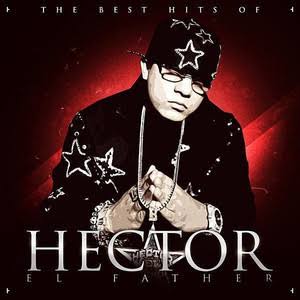 Hector ‘El Father’ – The Best Hits of Hector ‘El Father’