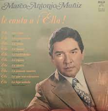 Hoy dia, marco antonio muñiz, marco antonio muñiz hospitalizado, marco antonio muñiz hernia. Marco Antonio Muniz Le Canta A Ella 1980 Vinyl Discogs