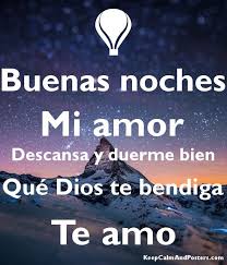 Buenas Noches Mi Amor Descansa Y Duerme Bien Que Dios Te Bendiga Te Amo In 2020 Love Phrases Live Life Happy Poster Generator