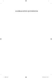 GLOBALIZED QUEERNESS