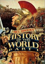 Watching woke americans realize that the world does not revolve around them is becoming somewhat of a hobby. History Of The World Mel Brooks Movies World History Movie Posters