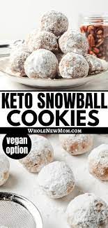 Melt In Your Mouth Keto Snowball Cookies Vegan Option Whole New Mom Recipe Snowball Cookies Peanut Free Desserts Russian Tea Cake