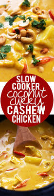 Slow Cooker Coconut Curry Cashew Chicken Creme De La Crumb Recettes De Cuisine Cuisine Et Boissons Nourriture