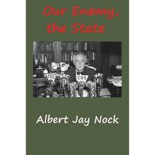 Our Enemy, The State