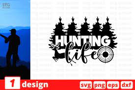 Free Free Hunting Life Svg 895 SVG PNG EPS DXF File