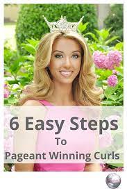 The Ultimate Guide To Pageant Hair Pageant Hair Pageant Hair And Makeup Pageant Curls