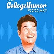 The CollegeHumor Podcast (Podcast Series 2018– )