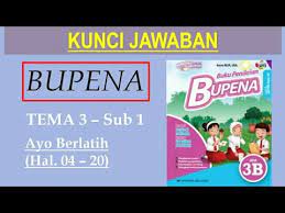 Bupena 5a sub 1 hal 03 25 ayo berlatih youtube. Bupena 3b Hal 03 20 Ayo Berlatih Tema 3 Sub 1 Youtube