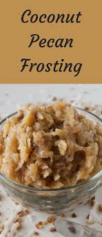 Coconut Pecan Frosting German Chocolate Cake Isn T German Chocolate Cake Without Coconut Pecan Fr Coconut Pecan Frosting Coconut Cookies Recipes Coconut Pecan