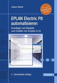 Users can design electrical circuits with flexibility, efficiency, quality and accuracy with great degree of creation. Eplan Electric P8 Automatisieren Ebook Pdf Von Johann Weiher Portofrei Bei Bucher De