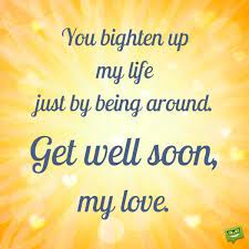Get Well Soon 99 Messages For A Speedy Recovery Get Well Soon Quotes Love Quotes For Her Get Well Messages