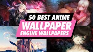 Wallpaper engine wallpaper gallery create your own animated live wallpapers and immediately share them with other users. Top 50 Best Anime Wallpaper Engine Wallpapers 1 Youtube