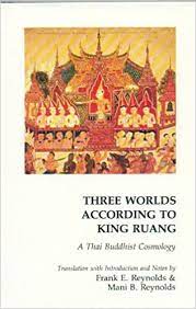 Minangka aturan, sinau basa inggris, nyana yen bakal bisa rembugan bebas lan ketemu wong anyar. Three Worlds According To King Ruang A Thai Buddhist Cosmology Berkeley Buddhist Studies Series English And Thai Edition Reynolds Frank E Reynolds Mani B 9780895811530 Amazon Com Books