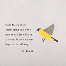 In a cold world, it's a warm. Poem Heaven On Twitter The Right One Will Stay Without Even Asking