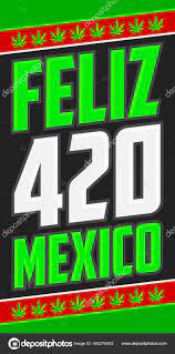 Feliz 420 Mexico Happy 420 Mexico Spanish Text Vector Design Stock Vector  by ©julioaldana 465278492