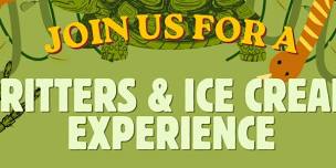 The Critters & Ice Cream Experience