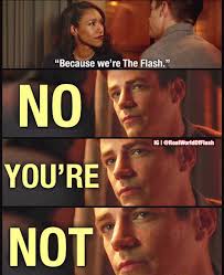 No Iris Tu No Eres Flash Eres Parte Del Team Flash Pero Eso No Quiere Decir Que Lo Seas Xd Flash Funny The Flash Grant Gustin Supergirl And Flash