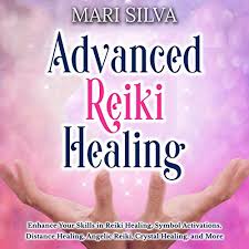 Edu & reference, lit & fiction, children's books Advanced Reiki Healing By Mari Silva Audiobook Audible Com