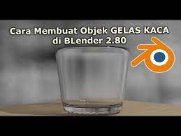 Ekstrak vanili ke dalam blender. Blender 2 80 Membuat Gelas Kaca 3 Dimensi Blender Youtube