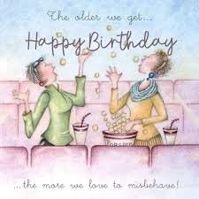 Birthday Ecards For Females Happy Friends Birthday Quotes Funny Old Lady Humor