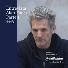 26 Entrevista a Alan Pauls (Parte 1)