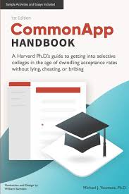 8 common application essays, duke, you are looking for the coalition application essays from the answer be improved? Commonapp Handbook A Harvard Ph D S Guide To Getting Into Selective Colleges In The Age Of Dwindling Admissions Rates Without Lying Cheating Or Bribing Youmans Dr Michael J Burstein William N Phillips Libby