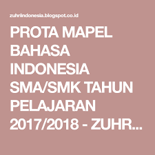 Check spelling or type a new query. Prota Mapel Bahasa Indonesia Sma Smk Tahun Pelajaran 2017 2018 Zuhri Indonesia Bahasa Indonesia Bahasa Indonesia