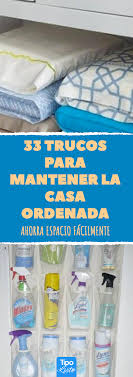 Trucos para lograr en casa un buen carpaccio de ternera. 33 Trucos Para Mantener La Casa Ordenada Ahorra Espacio Facilmente Orden Ca Trucos De Almacenamiento Como Ordenar La Casa Consejos De Limpieza Para El Hogar