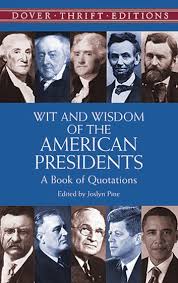 The following 539 volumes are currently available: Wit And Wisdom Of The American Presidents Ebook By 9780486110721 Rakuten Kobo United States
