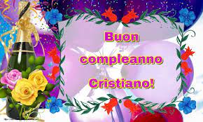 Buon Compleanno Cristiano Cartoline Di Auguri Con Nome Cristiano Cartolineconnomi Com