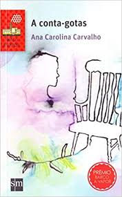 Maybe you would like to learn more about one of these? A Conta Gotas Ana Carolina Carvalho 9788541810593 Amazon Com Books