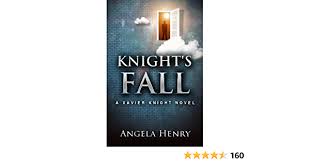 But, on the plus side he does get rid of the chubby black and white squirrels. Amazon Com Knight S Fall A Xavier Knight Novel 9780615997827 Henry Angela Books