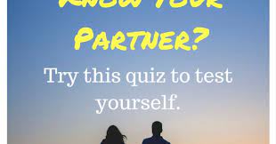 Take this quiz and find out! 21 Questions To Test How Well You Really Know Your Partner Psychology Today