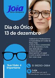 Hoje, 13 de dezembro, é o dia em que homenageamos os profissionais que  cuidam da nossa visão com tanto carinho e dedicação. , A Jóia Ótica e  Relojoaria saúda todos os profissionais Óticos e em ...