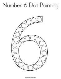 Download and print these number 6 coloring pages for free. Number 6 Dot Painting Coloring Page Twisty Noodle Dot Painting Numbers Preschool Dot Worksheets